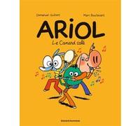 Ariol, Tome 13 Emmanuel Guibert (Auteur), Rémi Chaurand (Auteur), Marc Boutavant (Illustration)