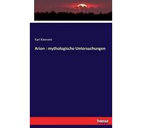 Arion : Mythologische Untersuchungen