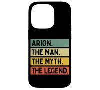 Arion The Man The Myth The Legend Citation personnalisée Amusante Coque pour iPhone 14 Pro