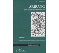 Arirang Nos terres sont notre vie - Volume 2 - Jong-Nae Jo - L'harmattan - broché - Livre