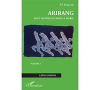 Arirang ou Tout citoyen incarne la patrie 4 Tome 4 - J.N. Jo - L'harmattan - broché - Etude