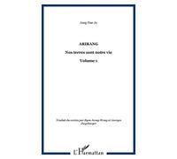Arirang, Tome 1 : Nos terres sont notre vie