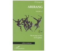 Arirang Où le jour se lève sur la plaine - Volume 12 - Jong-Nae Jo - L'harmattan - broché - Roman