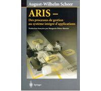 ARIS Des processus de gestion au système intégré d'applications - Scheer August W - Springer Vienne - broché - Etude