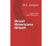 Arise! Americans Arise!!: Rise of the New Americans