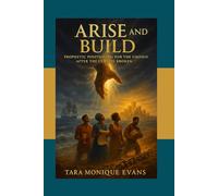 Arise and Build: Prophetic Positioning for the Chosen After the Curse Is Broken