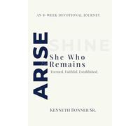 Arise and Shine: She Who Remains