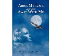 Arise My Love And Come Away With Me