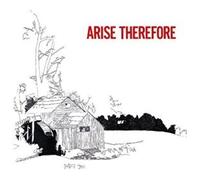 Arise, Therefore [Vinyl]