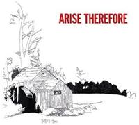 Arise, Therefore [Vinyl]