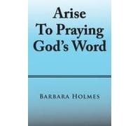 Arise To Praying God's Word