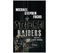 Arisen : Raiders, Volume 5 The Last Raid
