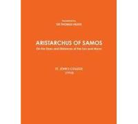 Aristarchus Of Samos - On The Sizes And Distances Of The Sun And Moon - St. John's College (1913)