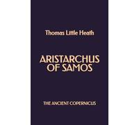 Aristarchus of Samos: The Ancient Copernicus