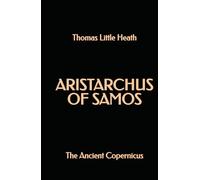 Aristarchus of Samos: The Ancient Copernicus