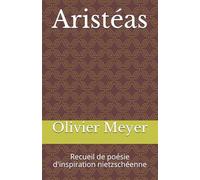 Aristéas: Recueil de poésie d'inspiration nietzschéenne