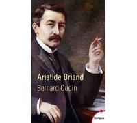 Aristide Briand - Bernard Oudin - Perrin - Poche - Biographie