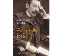 Aristide Briand Christophe Bellon (Auteur)