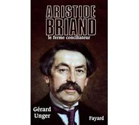 Aristide Briand: le ferme conciliateur