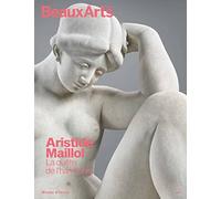 Aristide maillol (1861 - 1944). la quete de l'harmonie: AU MUSEE D'ORSAY