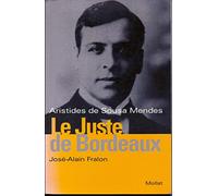 Aristides de Sousa Mendes Le juste de Bordeaux