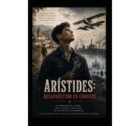 Arístides: Desaparecido en combate
