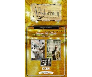 Aristocracy: Born to Rule 1875-1914 [VHS]