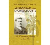 Aristocrats And Archaeologists Toby Wilkinson, (Auteur)