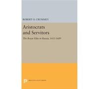 Aristocrats And Servitors 8211 The B Robert O Crummey, (Auteur)