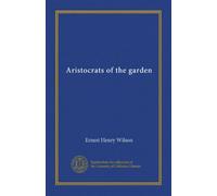Aristocrats of the garden