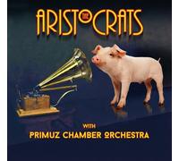 Aristocrats & Primuz - The Aristocrats With Primuz Chamber Orchestra [Cd]
