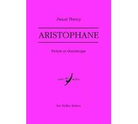 Aristophane : fiction et dramaturgie