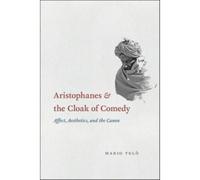 Aristophanes And The Cloak Of Comedy