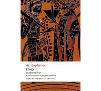 Aristophanes: Frogs and Other Plays: A new verse translation, with introduction and notes (Oxford World's Classics) - [Version Originale] Inconnu (Auteur)