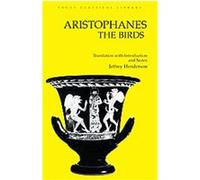 Aristophanes The Birds Jeffrey Henderson (Auteur)