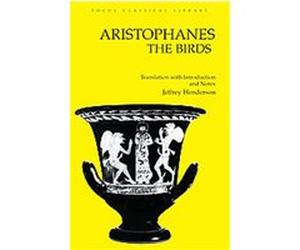 Aristophanes The Birds Jeffrey Henderson (Auteur)