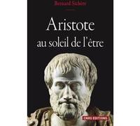 Aristote au soleil de l'être Bernard Sichère (Auteur)