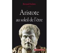 Aristote au soleil de l'être - Bernard Sichère - Cnrs Eds - broché - Etude