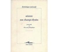 Aristote aux Champs-Élysées Dominique Janicaud (Auteur)