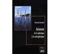 Aristote de la physique à la métaphysique: Réceptivité et causalité