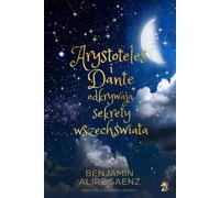 Aristote et Dante découvrent les secrets de l'univers (édition spéciale)