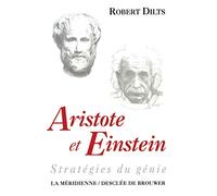 Aristote et Einstein : Stratégies du génie