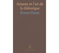 Aristote et l'art de la rhétorique: Une lecture méthodique des livres sur l'invention, les genres et la persuasion