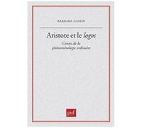 Aristote Et Le Logos - Contes De La Phénoménologie Ordinaire