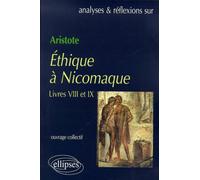 Aristote, Ethique à Nicomaque, livres VIII et IX
