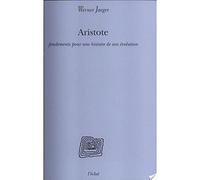 Aristote, fondements pour une histoire de son évolution