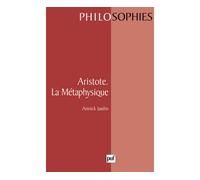 Aristote. La métaphysique - Annick Jaulin - Puf - broché - Livre