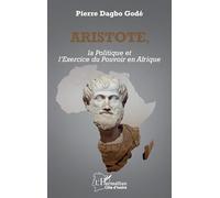 Aristote, la Politique et l’Exercice du Pouvoir en Afrique