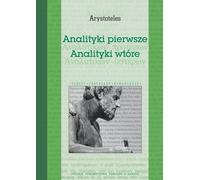 Aristote. L'analytique d'abord. L'analytique en second