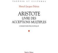 Aristote le livre des acceptions multiples Dubois mj (Auteur)